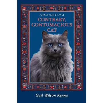 The Story of a Contrary, Contumacious Cat - Paperback
