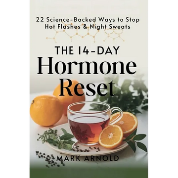 The 14-Day Hormone Reset: 22 Science Backed Ways To Stop Hot Flashes And Night Sweats - Paperback