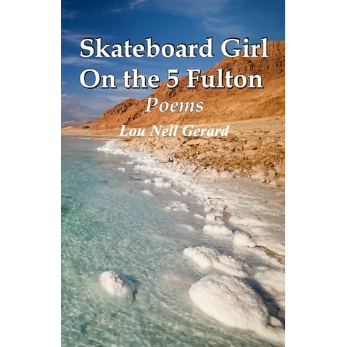 Skateboard Girl On the 5 Fulton, Poems