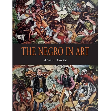The Negro in Art: A Pictorial Record of the Negro Artist and of the Negro Theme in Art - Paperback