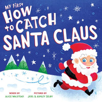 My First How to Catch Santa Claus - Board Book