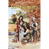Saint Elizabeth's Three Crowns - Paperback