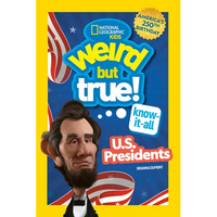 Weird But True! Know-It-All U.S. Presidents, Updated & Expanded - Paperback