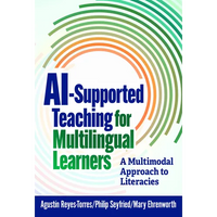 Ai-Supported Teaching for Multilingual Learners: A Multimodal Approach to Literacies - Paperback