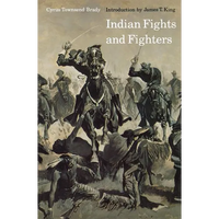 Indian Fights and Fighters - Paperback