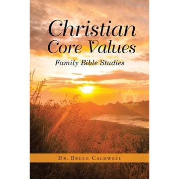 Christian Core Values: Family Bible Studies - Paperback