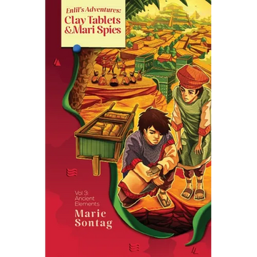 Enlil's Adventures: Clay Tablets & Mari Spies - Paperback