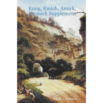 Emig, Emich, Amick, Emmick Supplement - Paperback