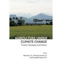 Agriculture under Climate Change: Threats, Strategies and Policies - Paperback