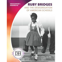 Ruby Bridges and the Desegregation of American Schools - Library Binding