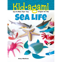 Kid-Agami -- Sea Life: Kirigami for Kids: Easy-To-Make Paper Toys - Paperback