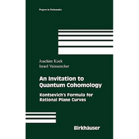 An Invitation to Quantum Cohomology: Kontsevich's Formula for Rational Plane Curves - Hardcover