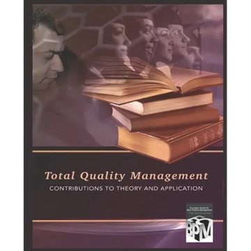 Total Quality Management: Contributions to Theory and Application - Paperback