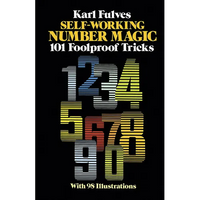 Self-Working Number Magic: 101 Foolproof Tricks - Paperback