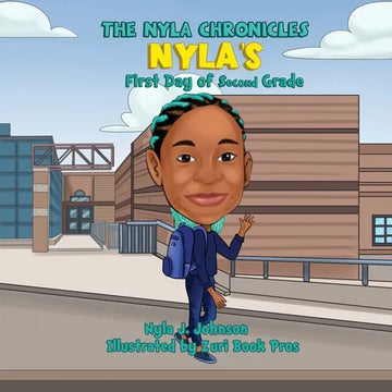 The Nyla Chronicles: Nyla's First Day of Second Grade - Paperback