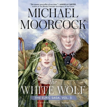 The White Wolf: The Elric Saga Part 3 - Hardcover