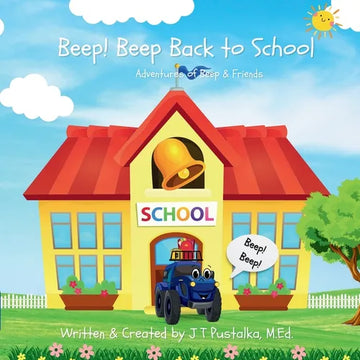 Beep! Beep Back to School: Adventures of Beep & Friends - Paperback