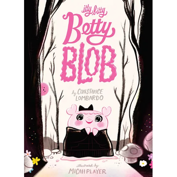 Itty Bitty Betty Blob - Hardcover