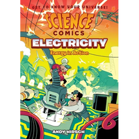 Science Comics: Electricity: Energy in Action - Paperback