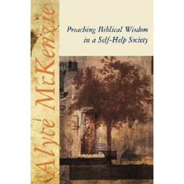 Preaching Biblical Wisdom in a Self-Help Society - Paperback