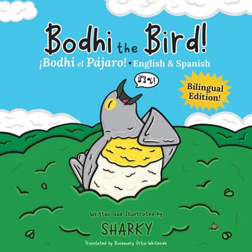 Bodhi the Bird! / ¡Bodhi el Pájaro!: A Funny Bilingual Spanish-English Picture Book About Friendship - Paperback