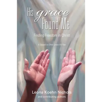 His Grace Found Me - Paperback