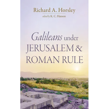 Galileans under Jerusalem and Roman Rule - Paperback