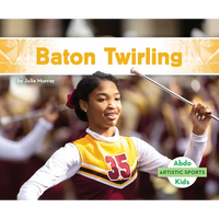 Baton Twirling - Library Binding