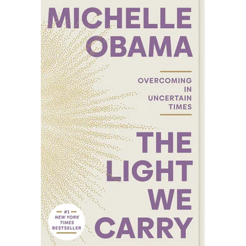 The Light We Carry: Overcoming in Uncertain Times - Paperback