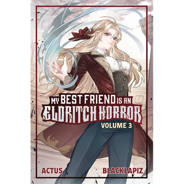 My Best Friend Is an Eldritch Horror (Light Novel) Vol. 3 - Paperback