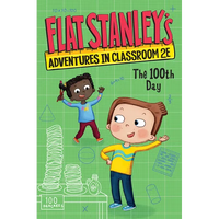 Flat Stanley's Adventures in Classroom 2e #3: The 100th Day - Paperback