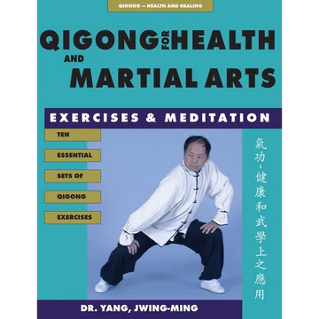 Qigong for Health & Martial Arts: Exercises and Meditation - Paperback