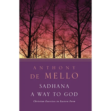 Sadhana, a Way to God: Christian Exercises in Eastern Form - Paperback