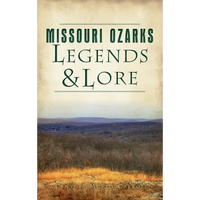 Missouri Ozarks Legends and Lore - Hardcover