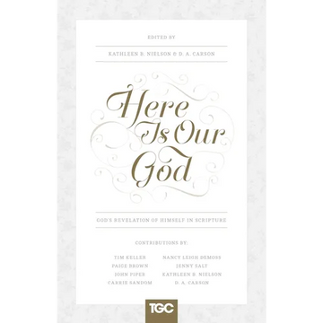 Here Is Our God: God's Revelation of Himself in Scripture - Paperback