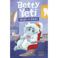 Betty the Yeti Dreads the Dentist - Paperback