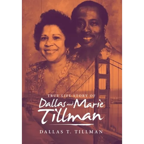True Life Story of Dallas and Marie Tillman