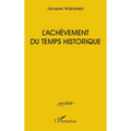L'achèvement du temps historique
