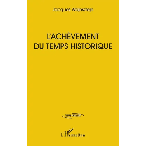 L'achèvement du temps historique