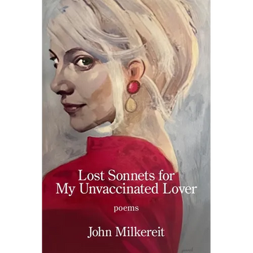 Lost Sonnets for My Unvaccinated Lover - Paperback