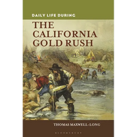 Daily Life During the California Gold Rush - Paperback