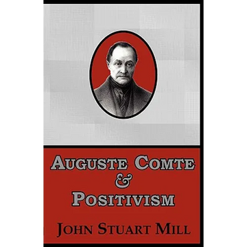 Auguste Comte & Positivism - Paperback