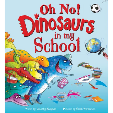 Oh No! Dinosaurs in My School - Hardcover