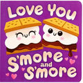 Love You s'More and s'More