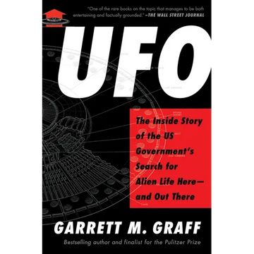 UFO: The Inside Story of the Us Government's Search for Alien Life Here--And Out There - Paperback