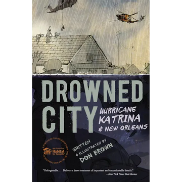 Drowned City: Hurricane Katrina and New Orleans: A Graphic Novel - Paperback