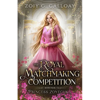 The Royal Matchmaking Competition: Princess Zoyechka - Paperback