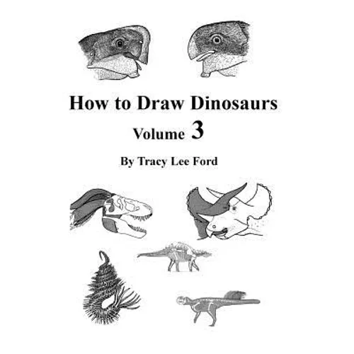 How to Draw Dinosaurs Volume 3