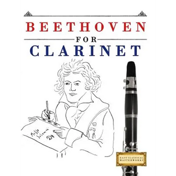 Beethoven for Clarinet: 10 Easy Themes for Clarinet Beginner Book - Paperback