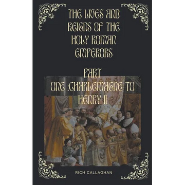 The Lives and Reigns of the Holy Roman Emperors - Paperback